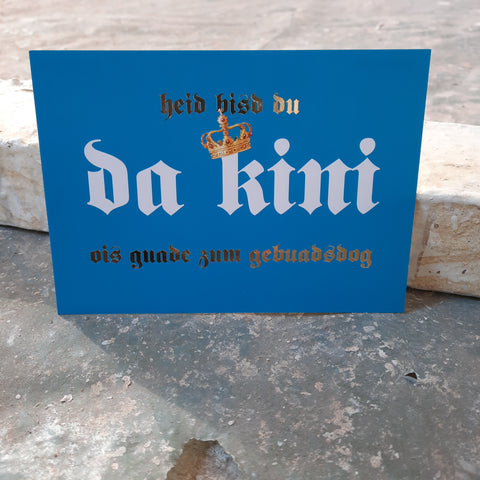 Heid bist du der Kini