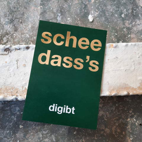 schee dass's digibt