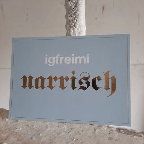 I gfrei mi narrisch